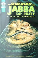 Star Wars Jabba Dè Hutt: l'arte del commercio