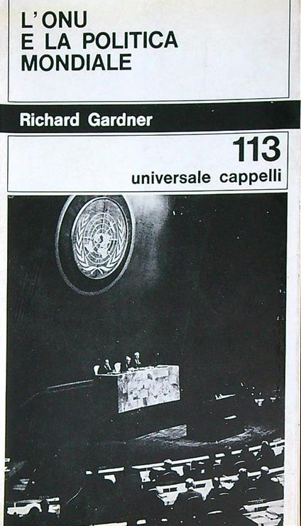 L' Onu e la politica mondiale - Richard Gardner - copertina