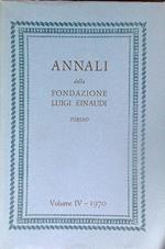 Annali della fondazione Luigi Einaudi Volume IV 1970