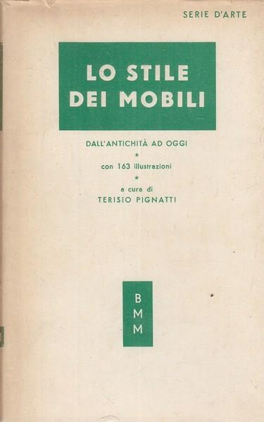 Lo stile dei mobili - Terisio Pignatti - copertina