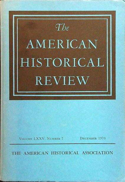 The american historical review vol. LXXV n.7 december 1970 - copertina