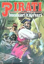 Pirati, bucanieri e corsari