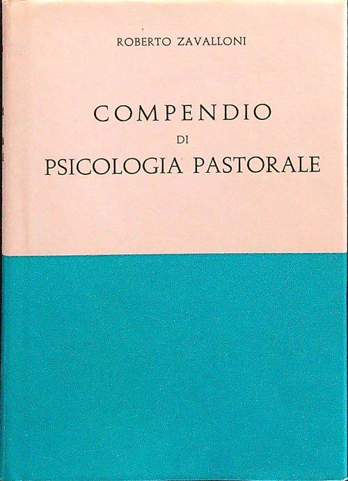 Compendio di psicologia pastorale - Roberto Zavalloni - copertina