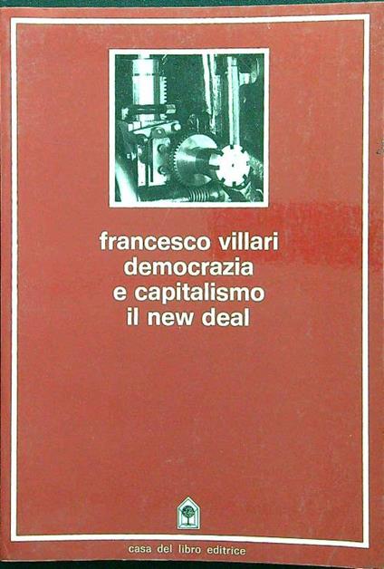 Democrazia e capitalismo Il new deal - Francesco Villari - copertina