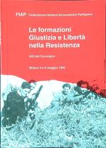 Le formazioni Giustizia e Libertà nella Resistenza