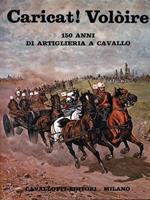 Caricat! Voloire 150 anni di artiglieria a cavallo