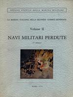 La Marina italiana nella Seconda Guerra Mondiale vol. II: Navi militari perdute