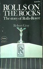 Rolls on the rocks: The story of Rolls-Royce