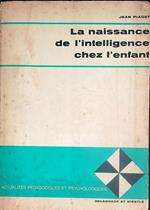 La naissance de l'intelligence chez l'enfant