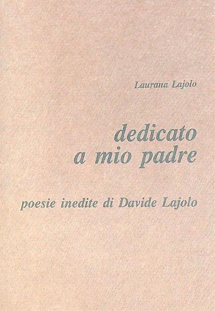 Dedicato a mio padre - Laurana Lajolo - copertina