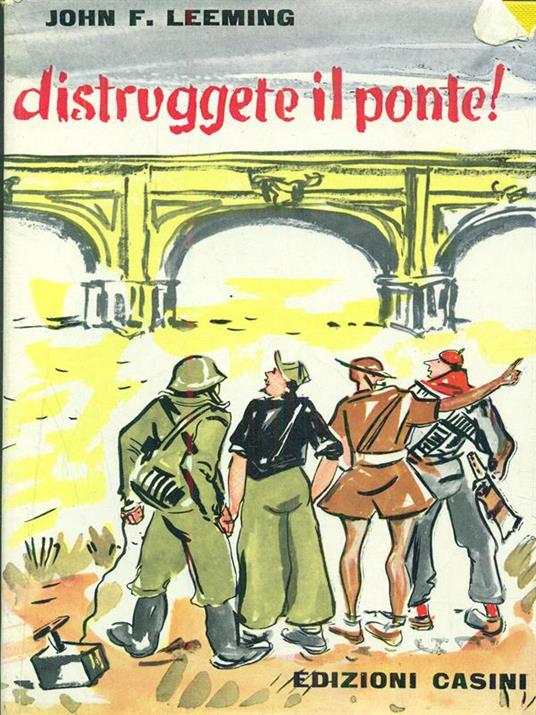 Distruggete il ponte! - John F. Leeming - copertina