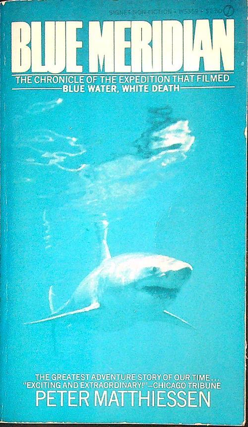 Blue Meridian: The Search for the Great White Shark - Peter Matthiessen - copertina