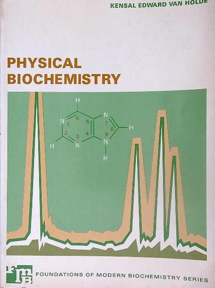 Physical Biochemistry - Kensal Edward Van Holde - copertina