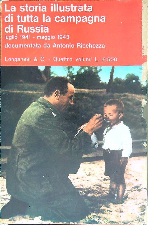 Storia illustrata di tutta la campagna di Russia luglio 1941- maggio 43. 4vv - Antonio Ricchezza - copertina