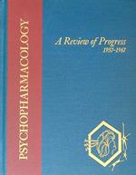 Psychopharmacology a Review of Progress 1957-1967