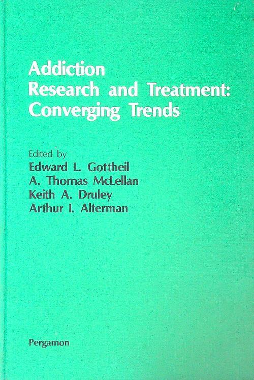 Addiction Research and Treatment: Converging Trends