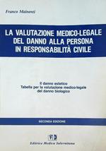 La valutazione medico-legale del danno alla persona in responsabilità civile