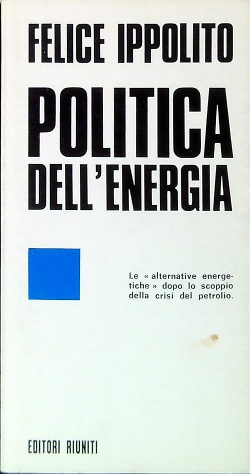 Politica dell'energia - Felice Ippolito - copertina