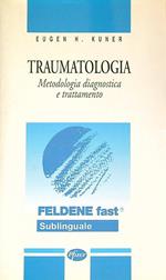 Traumatologia. Metodologia diagnostica e trattamento