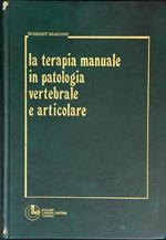 La Terapia Manuale in Patologia Vertebrale e Articolare