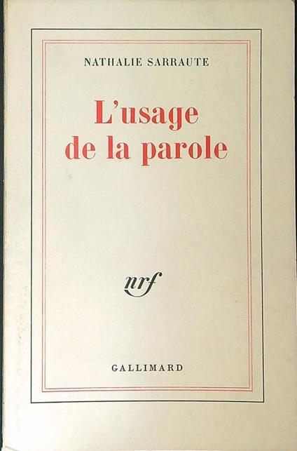 L' usage de la parole - Nathalie Sarraute - copertina