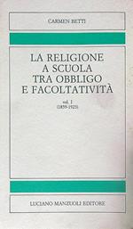 La religione a scuola tra obbligo e facoltatività. Vol 1