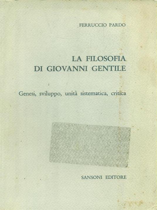 La filosofia di Giovanni Gentile - Ferruccio Pardo - copertina