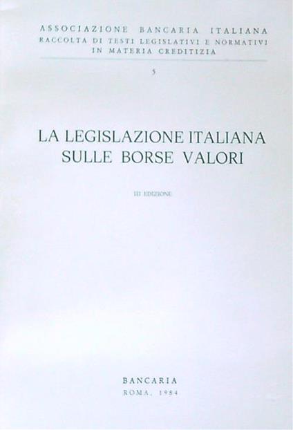 La legislazione italiana sulle borse valori - copertina