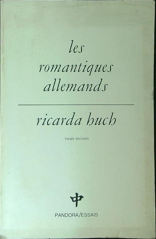 Les romantiques allemands Tome second - Ricarda Huch - copertina