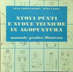 Nuovi punti e nuove tecniche in agopuntura