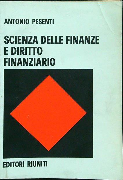 Scienza delle finanze e diritto finanziario - Antonio Pesenti - copertina