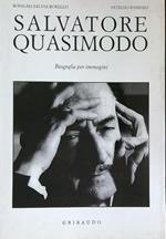 Salvatore Quasimodo. Biografia per immagini