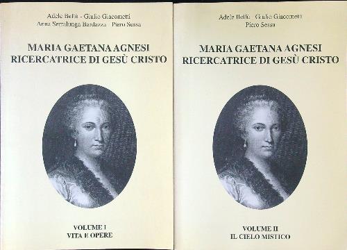 Maria Gaetana Agnesi ricercatrice di Gesù Cristo 2vv