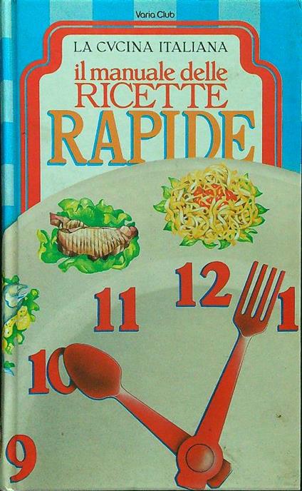 Il manuale delle ricette rapide - copertina