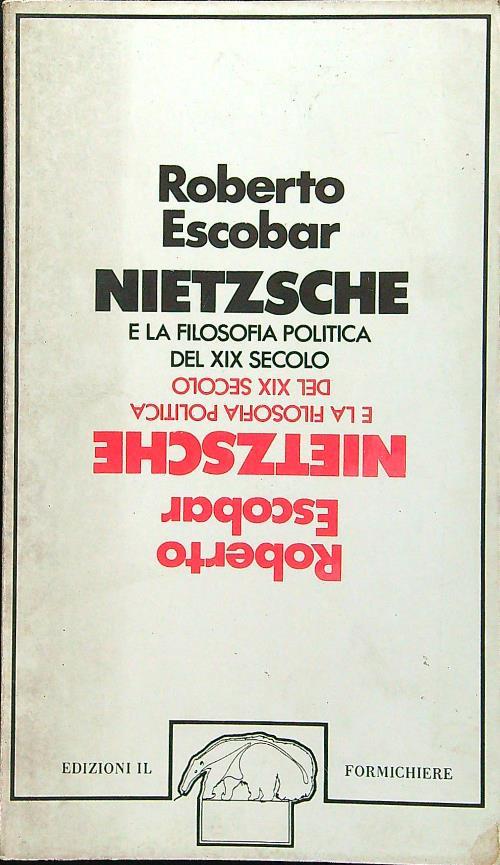 Nietzsche e la filosofia politica del XIX secolo - Roberto Escobar - copertina