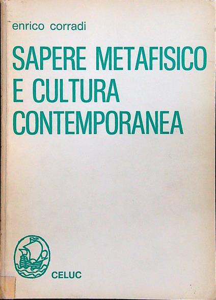 Sapere metafisico e cultura contemporanea - Enrico Corradi - copertina