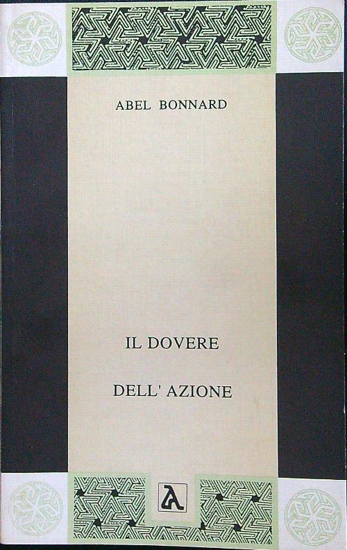 Il dovere dell'azione - Abel Bonnard - copertina