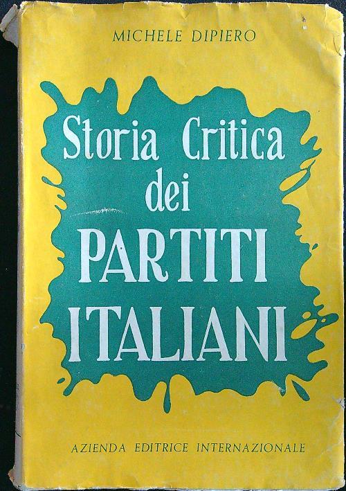 Storia critica dei partiti italiani - Michele Dipiero - copertina