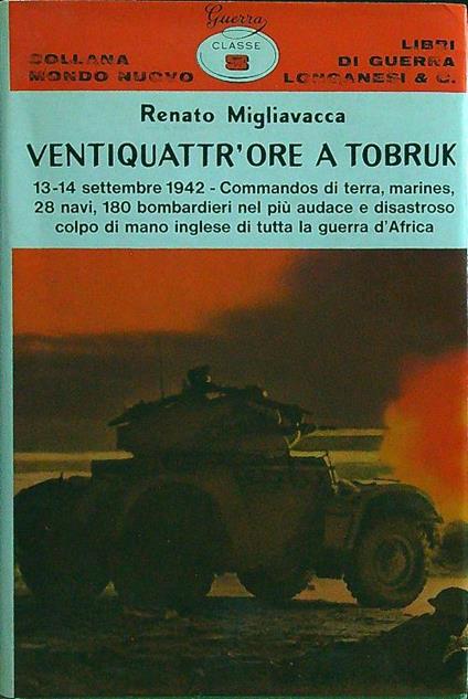 Ventiquattr'ore a Tobruk - Renato Migliavacca - copertina