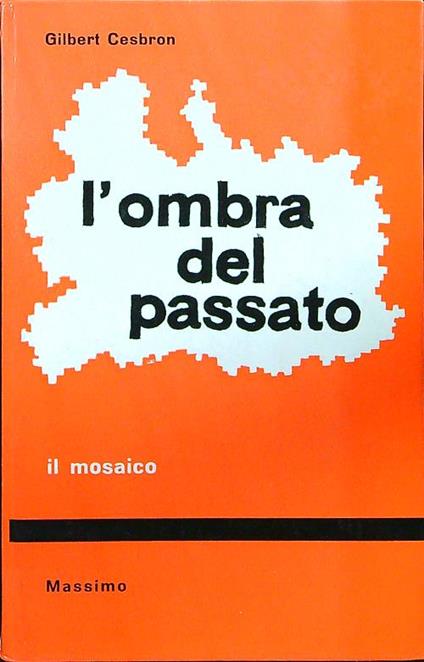 L' ombra del passato - Gilbert Cesbron - copertina