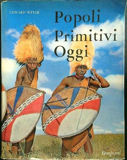 Popoli primitivi oggi - Edward Weyer - copertina