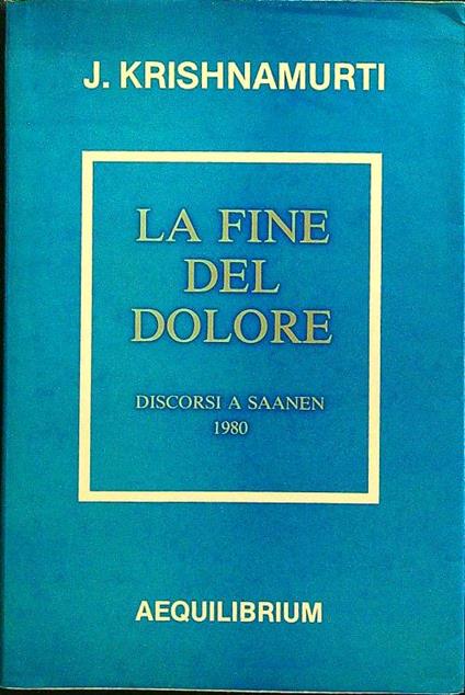 La fine del dolore - J. Krishnamurti - copertina