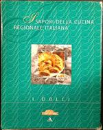 I sapori della cucina regionale italiana - I dolci  7vv