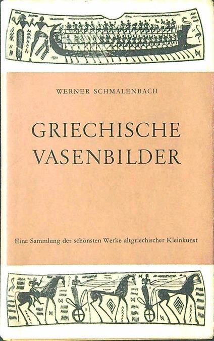 Griechische Vasenbilder - Werner Schmalenbach - copertina