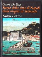 Storia della città di Napoli dalle origini al Settecento