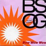 B.S.O.G. Featuring Elaine Hudson: Bow Wow Wow