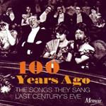 100 Years Ago: The Songs They Sang Last Century's Eve