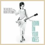 Hillbilly Moon Explosion - Down on Your Knees