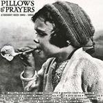 Pillows And Prayers (Cherry Red Records 1982-1983)