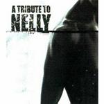 Tribute To Nelly